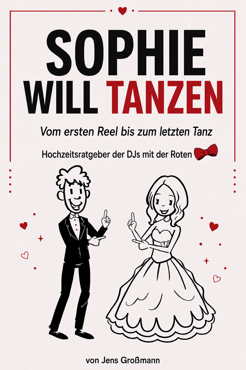 Buchcover von Sophie will tanzen – Hochzeitsratgeber von DJ Ecky jr.